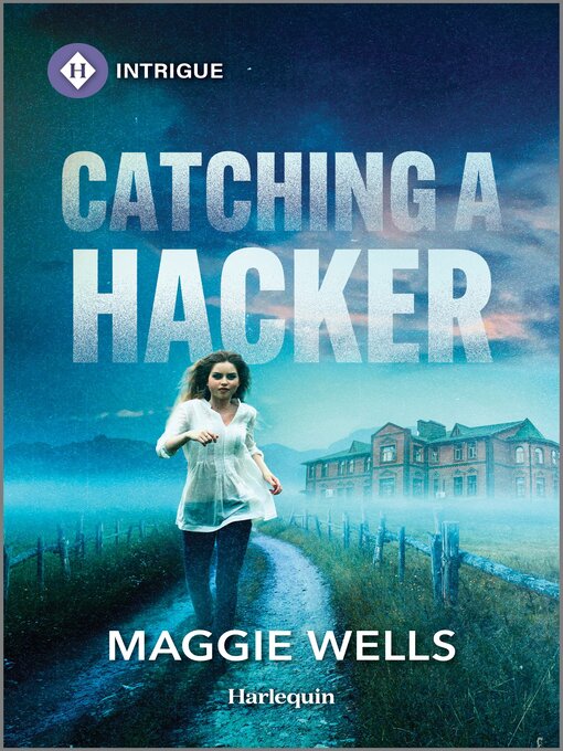 Title details for Catching a Hacker by Maggie Wells - Available